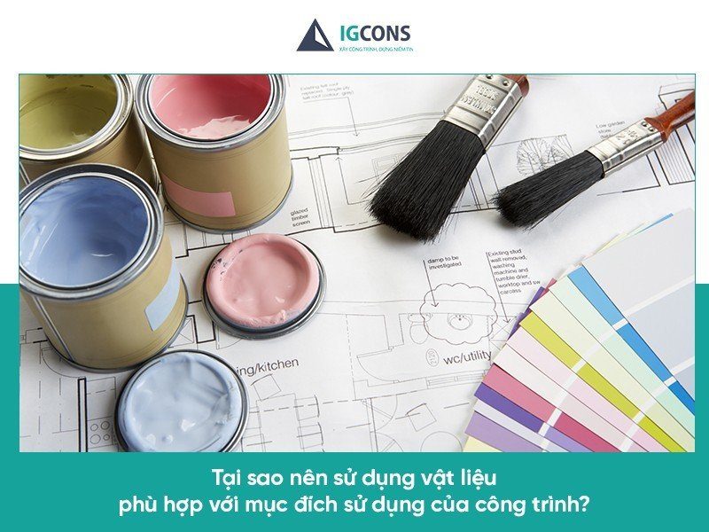 Cách lựa chọn vật liệu phù hợp với mục đích sử dụng của công trình