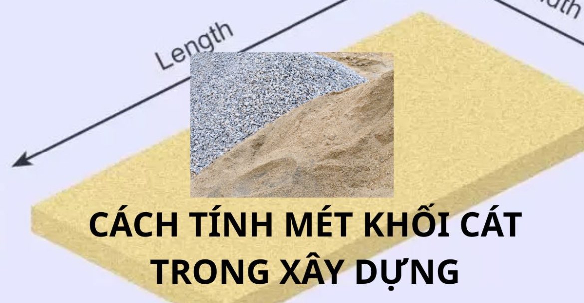 cach-tinh-met-khoi-cat-trong-xay-dung